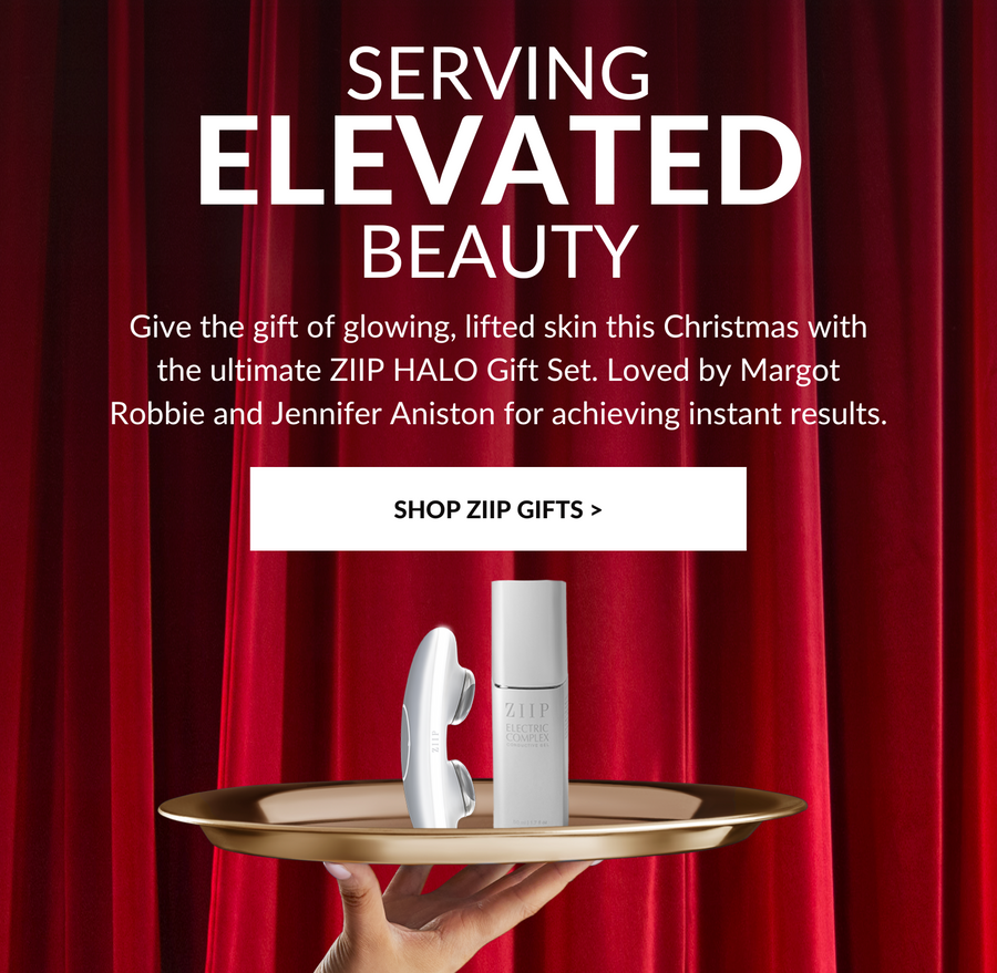 Serving elevated beauty. Give the gift of glowing, lifted skin this Christmas with the ultimate ZIIP HALO Gift Set. Loved by Margot Robbie and Jennifer Anniston for achieving instant results. Click here to shop ZIIP gifts now