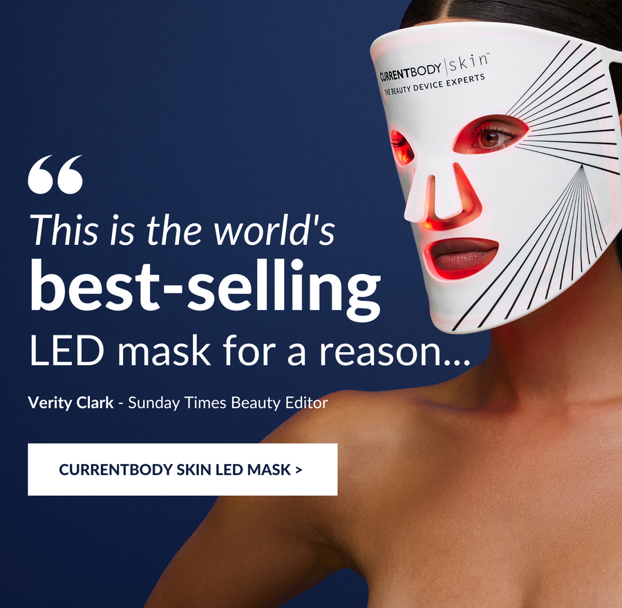 This is the world's best-selling LED mask for a reason - quote from Verity Clark - Sunday Times Beauty Editor. Click here to shop CurrentBody Skin LED Mask now